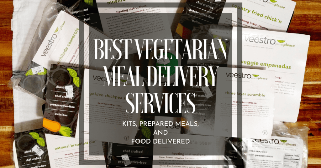 Best Vegetarian Meal Delivery Services Kits, Food & Prepared Meals